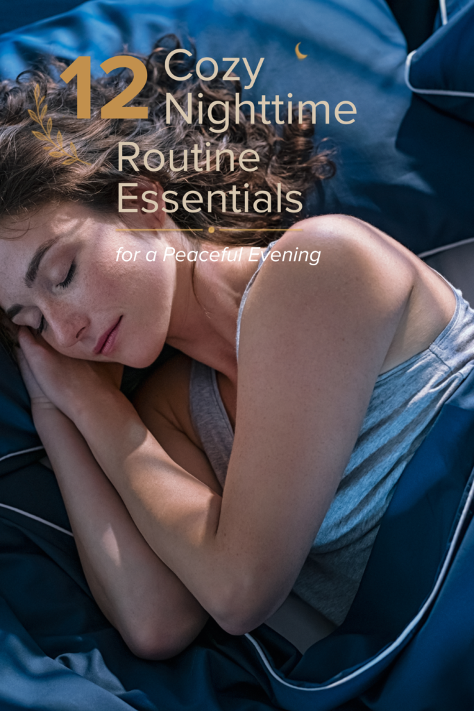 12 Cozy Nighttime Routine Essentials for a Peaceful Evening